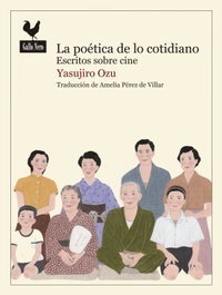 La poética de lo cotidiano, Yasujiro Ozu - GALLO NERO