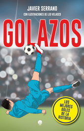 Golazos, Javier Serrano - LA ESFERA DE LOS LIBROS