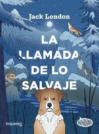 La llamada de lo Salvaje, Ana Isabel Conejo Alonso - LOQUELEO