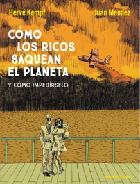 GARBUIX BOOK, Cómo los ricos saquean el planeta, Hervé Kempf - GARBUIX BOOK
