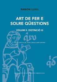 Art de fer e solre qüestions. Volum II. Distinció III, Ramon Llull - ABADIA DE MONTSERRAT