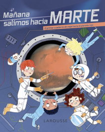 Mañana salimos hacia Marte, Muriel Zürcher - LAROUSSE