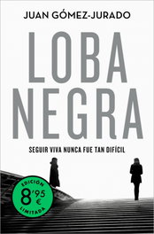 Loba negra (edición limitada) (Antonia Scott 2), Juan Gómez-Jurado - B DE BOLSILLO