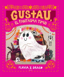 BAULA, Gustau, el fantasma tímid - Flavia Z. Drago