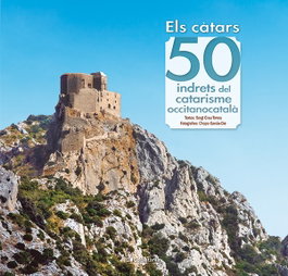 Els càtars: 50 indrets del catarisme occitanocatalà, Sergi Grau Torras - COSSETANIA EDICIONS