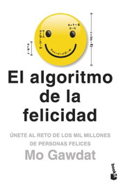 El algoritmo de la felicidad, Mo Gawdat - BOOKET