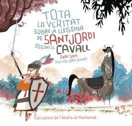Tota la veritat sobre la llegenda de sant Jordi segons el cavall, Enric Gomà - Abadia de Montserrat