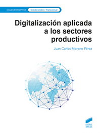 Digitalización aplicada al sistema productivo grado medio, AA.VV - SINTESIS EDITORIAL