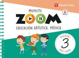 VICENS VIVES, EDUCACIÓN ARTÍSTICA MÚSICA 3ºPRIMARIA. ZOOM 2019 - VV.AA.