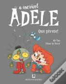 A Incrível Adele - Que Pivete! Libro 11, MR.TAN / DIANE LE FEYER - BERTRAND EDITORA