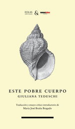 Este pobre cuerpo, Giuliana Tedeschi - EOLAS