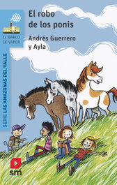El robo de los ponis, Andrés Guerrero - SM