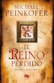 El reino perdido, Michael Peinkofer - EDICIONES B