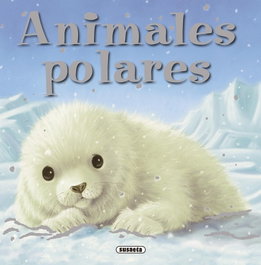 SUSAETA EDICIONES, Animales polares, Claire Freedman - SUSAETA EDICIONES