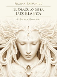 GUY TREDANIEL, El oráculo de la luz blanca - Alana Fairchild