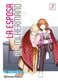 La esposa de mi hermano nº 07, Kuzushiro - PLANETA COMICS