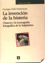 CATEDRA, Invención de la histeria - Georges Didi-Huberman