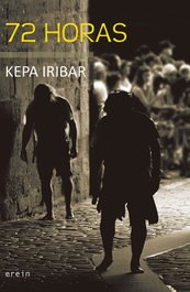 72 horas, Kepa Iribar Elizegi - EREIN EDITORIAL