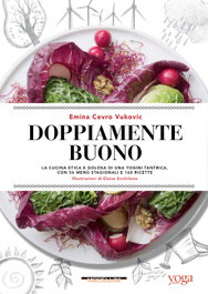 MORELLINI Doppiamente buono. La cucina etica e golosa di una yogini tantrica