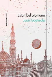 Estambul otomano, Juan Goytisolo - PENINSULA