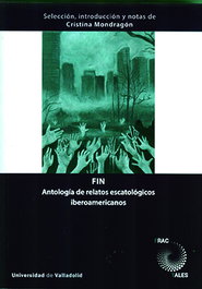 Fin. Antología de relatos escatológicos iberoamericanos, Cristina Mondragón Santoyo - UNIV.VALLADOLID