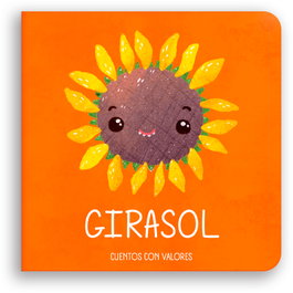 CUENTOS CON VALORES, Girasol, Elena Busse - CUENTOS CON VALORES
