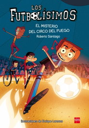 El misterio del circo del fuego, Roberto García Santiago - SM