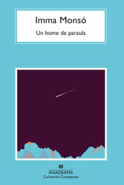 ANAGRAMA, Un home de paraula, Imma Monso - ANAGRAMA