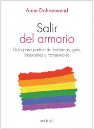 Salir del armario, Anne Dohrenwend - MEDICI