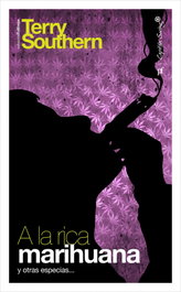A la rica marihuana y otras especias..., Terry Southern - CAPITAN SWING LIBROS