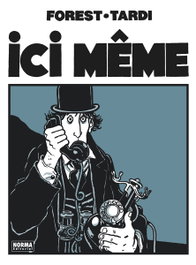 Ici Même, Tardi y Jean-Claude Forest - Norma Editorial
