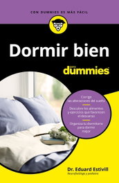 DORMIR BIEN PARA DUMMIES, Dr. Eduard Estivill - CEAC EDICIONES