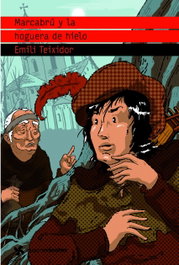 Marcabrú y la hoguera de hielo, Emili Teixidor - TIMUN MAS