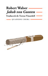 Jakob von Gunten, Robert Walser - QUADERNS CREMA
