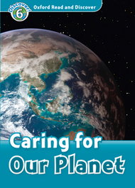 Oxford Read and Discover 6. Caring for our Planet MP3 Pack, Joyce Hannam - OXFORD UNIVERSITY PRESS