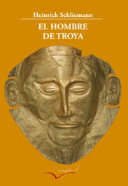 El hombre de Troya, Heinrich Schliemann - INTERFOLIO
