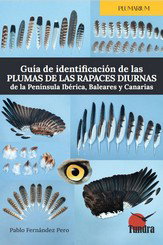 Tundra Guía de Identificación de las Plumas de las Rapaces Diurnas de la Península Ibérica, Pablo Fernandez Pero - Tundra