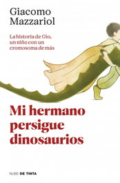 Mi hermano persigue dinosaurios, Giacomo Mazzariol - NUBE DE TINTA