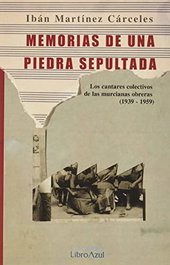 Memoria de una piedra sepultada, Ibán Martínez Cárceles - LIBRO AZUL