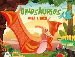 LANTAARN Dinosaurios ('Mira y Toca')
