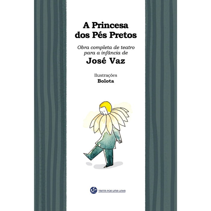A princesa dos pés pretos, José Vaz - TRINTA POR UMA LINHA