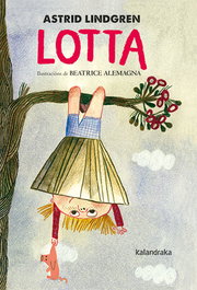 Lotta, Astrid Lindgren - KALANDRAKA