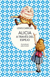 Alicia a través del espejo (Pocket), Lewis Carroll - EDITORIAL ALMA