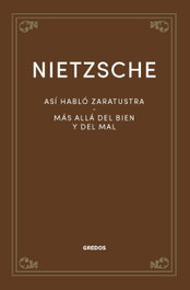 Así habló Zaratustra. Más allá del bien y del mal, Friedrich Nietzsche - GREDOS, S.A.