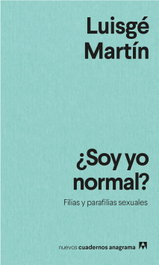 ANAGRAMA, ¿Soy yo normal? - Luisgé Martín