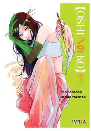 Editorial Ivrea, S.L. OSHI NO KO 12