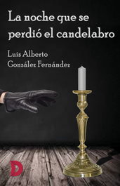 La noche que se perdió el candelabro, Luis Alberto González Fernández - DIFUNDIA