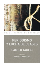 Periodismo y lucha de clases, Pascual Taufic - AKAL