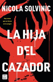 La hija del cazador, Nicola Solvinic - CROSSBOOKS
