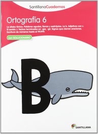 SANTILLANA Ortografía, Educación Primaria. Cuaderno 6, Varios autores - SANTILLANA